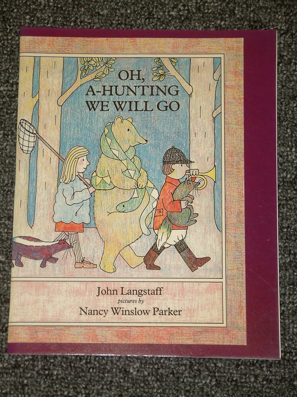 Oh a hunting we will go by john langstaff and nancy winslow parker