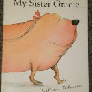 My Sister Gracie by Gillian Johnson HB DJ 2000