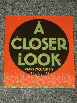 A Closer Look by Mary McCarthy HB DJ 2007