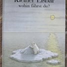 Kleiner Eisbar wohin fahrst du? in German (Little Polar Bear) by Hans de Beer