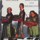 Doctors and Medicine in the works of Daumier HB DJ 1970