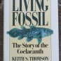 Living Fossil The Story of the Coelacanth by Keith S. Thomson HB DJ 1991