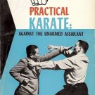 PRACTICAL KARATE AGAINST THE UNARMED ASSAILANT