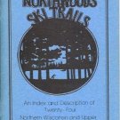 NORTHWOODS SKI TRAILS Northern Wisconsin Upper Michigan