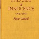 THIS SIDE OF INNOCENCE TAYLOR CALDWELL 1946