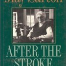 AFTER THE STROKE A JOURNAL MAY SARTON