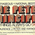 THE PETER PRINCIPLE WHY THINGS ALWAYS GO WRONG