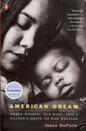 AMERICAN DREAM THREE WOMEN TEN KIDS AND A NATION'S DRIV