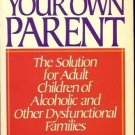 BECOMING YOUR OWN PARENT SOLUTION FOR ADULT CHILDREN