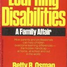 LEARNING DISABILITIES A FAMILY AFFIAR BETTY B. OSMAN