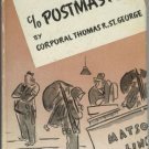 C/O POSTMASTER By Corporal Thomas R. St . George