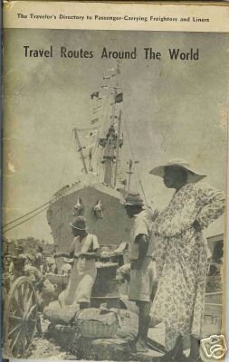 TRAVEL ROUTES AROUND THE WORLD Freighters Liners 1956