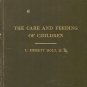 THE CARE AND FEEDING OF CHILDREN L. EMMETT HOLT. M.D.