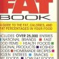 THE COMPLETE & UP TO DATE FAT BOOK GUIDE TO THE FAT CAL