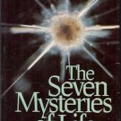 THE SEVEN MYSTERIES OF LIFE  EXPLORATION IN SCIENCE & P