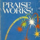 PRAISE WORKS! PRISON TO PRAISE POWER IN PRAISE ANSWERS
