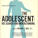 THE ADOLESCENT HIS SEARCH FOR UNDERSTANDING