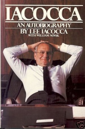 IACOCCA AUTOBIOGRAPHY BY LEE IACOCCA WITH WILLIAM NOVAK