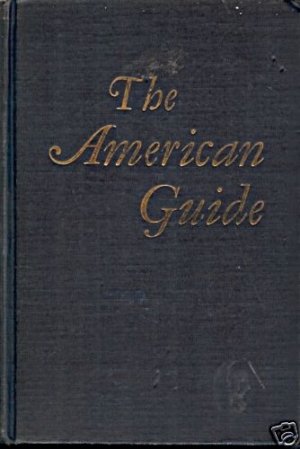 THE AMERICAN GUIDE SOURCE BOOK & COMPLETE TRAVEL GUIDE