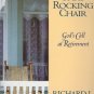 I NEVER FOUND THAT ROCKING CHAIR GO'S CALL AT RETIREMEN