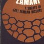 ZAMANI A  SURVEY OF 2000 YEARS OF EAST AFRICAN HISTORY