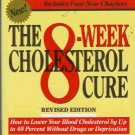 THE 8 WEEK CHOLESTEROL CURE revised edition