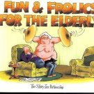 FUN & FROLICS FOR THE ELDERLY THE SILVERY JAX PARTNERSH
