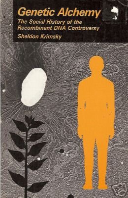 GENETIC ALCHEMY By Sheldon Krimsky