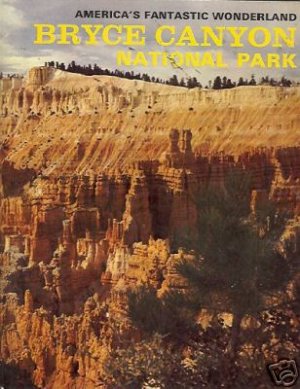 BRYCE CANYON NATIONAL PARK By John Barnett 1966 Utah