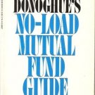 NO-LOAD MUTUAL FUND GUIDE By W. Donoghue