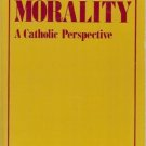 SEXUAL MORALITY A CATHOLIC PERSPECTIVE