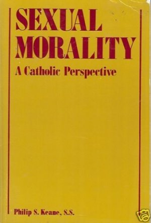 SEXUAL MORALITY A CATHOLIC PERSPECTIVE