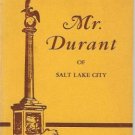 MR DURANT OF SALT LAKE CITY THAT MORMON 1952