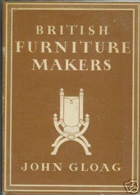 BRITISH FURNITURE MAKERS John Gloag 1946