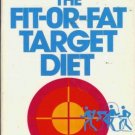 THE FIT-OR-FAT TARGET DIET By Covert Bailey