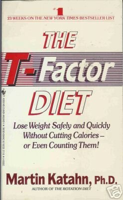 THE T-FACTOR DIET By Martin Katahan, Ph. D.