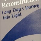 FAMILY RECONSTRUCTION LONG DAY'S JOURNEY INTO LIGHT