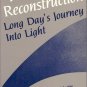 FAMILY RECONSTRUCTION LONG DAY'S JOURNEY INTO LIGHT
