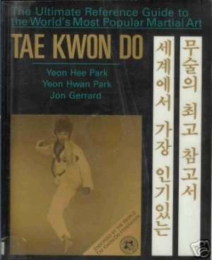 TAE KWON DO the ultimate reference guide to the world's