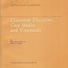 CLASSROOM DISCIPLINE CASE STUDIES AND VIEWPOINTS