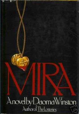 MIRA A NOVEL By Daoma Winston author of the lotteries