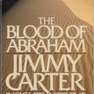 THE BLOOD OF ABRAHAM By Jimmy Carter
