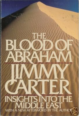 THE BLOOD OF ABRAHAM By Jimmy Carter