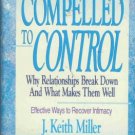 COMPELLED TO CONTROL By Keith Miller