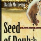 SEED OF DOUBT  Ralph McInerny a father dowling mystery