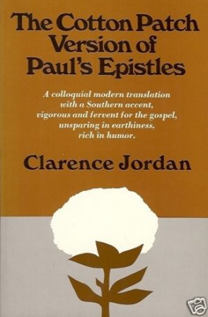 THE COTTON PATCH VERSION OF PAUL'S EPISTLES
