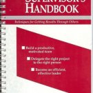 THE SUPERVISOR'S HANDBOOK techniques for getting result