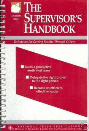 THE SUPERVISOR'S HANDBOOK techniques for getting result