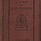 A SURVEY OF GREEK CIVILIZATION BY J.P. MAHAFFY