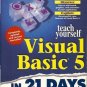 TEACH YOURSELF VISUAL BASIC 5 IN 21 DAYS